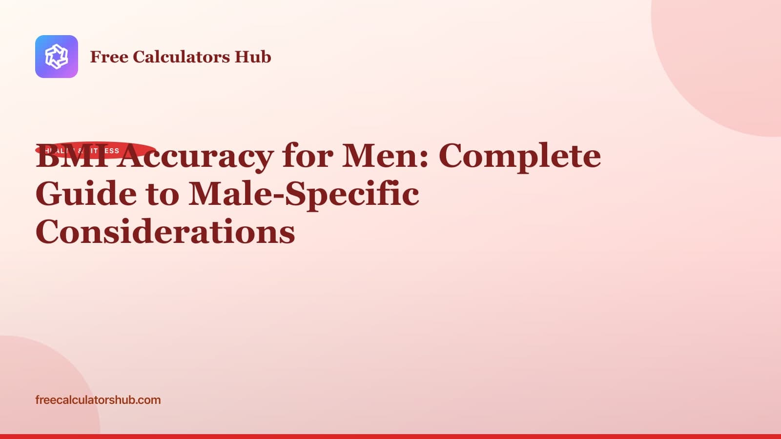 BMI Accuracy for Men: Complete Guide to Male-Specific Considerations