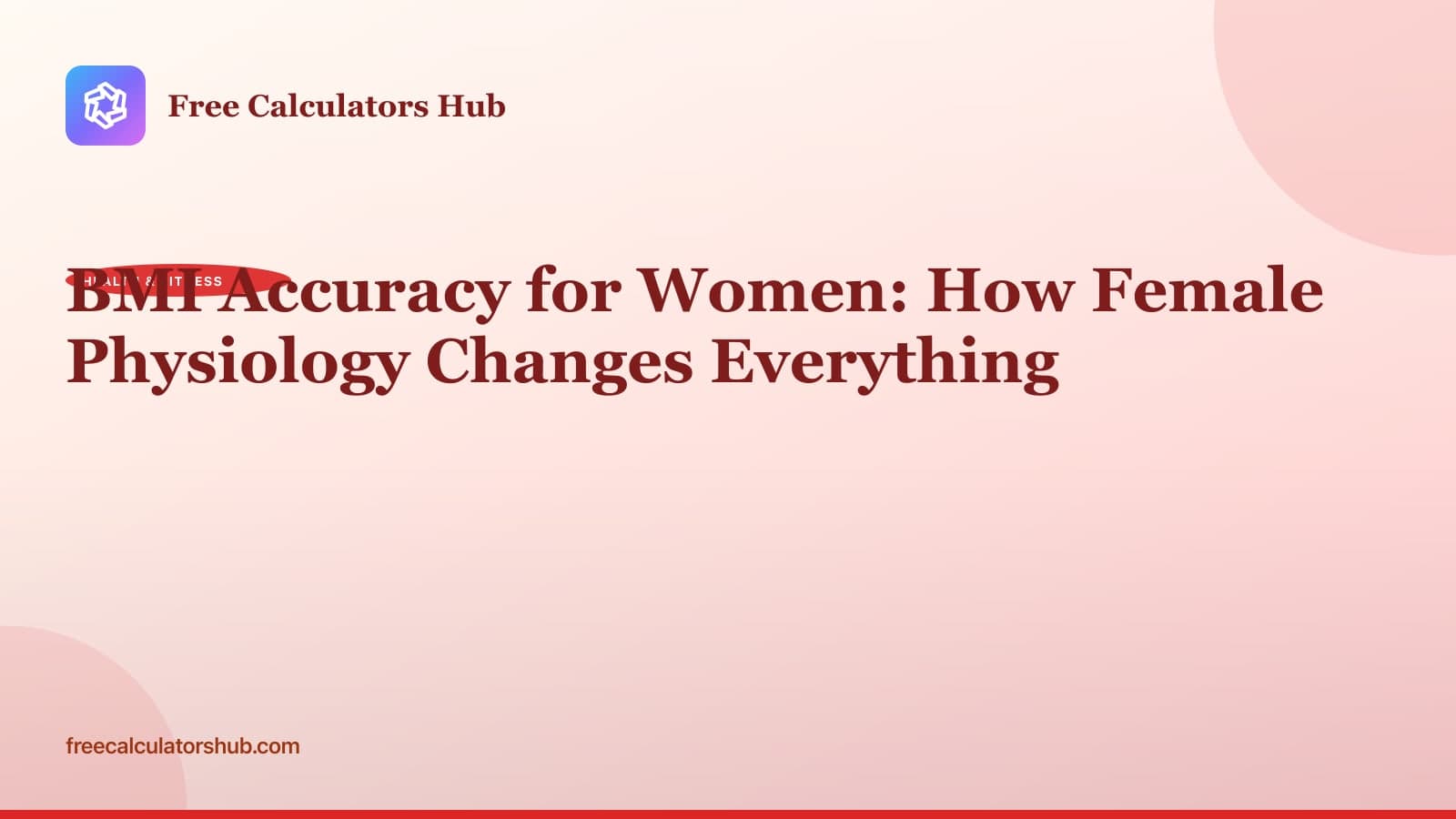 BMI Accuracy for Women: How Female Physiology Changes Everything
