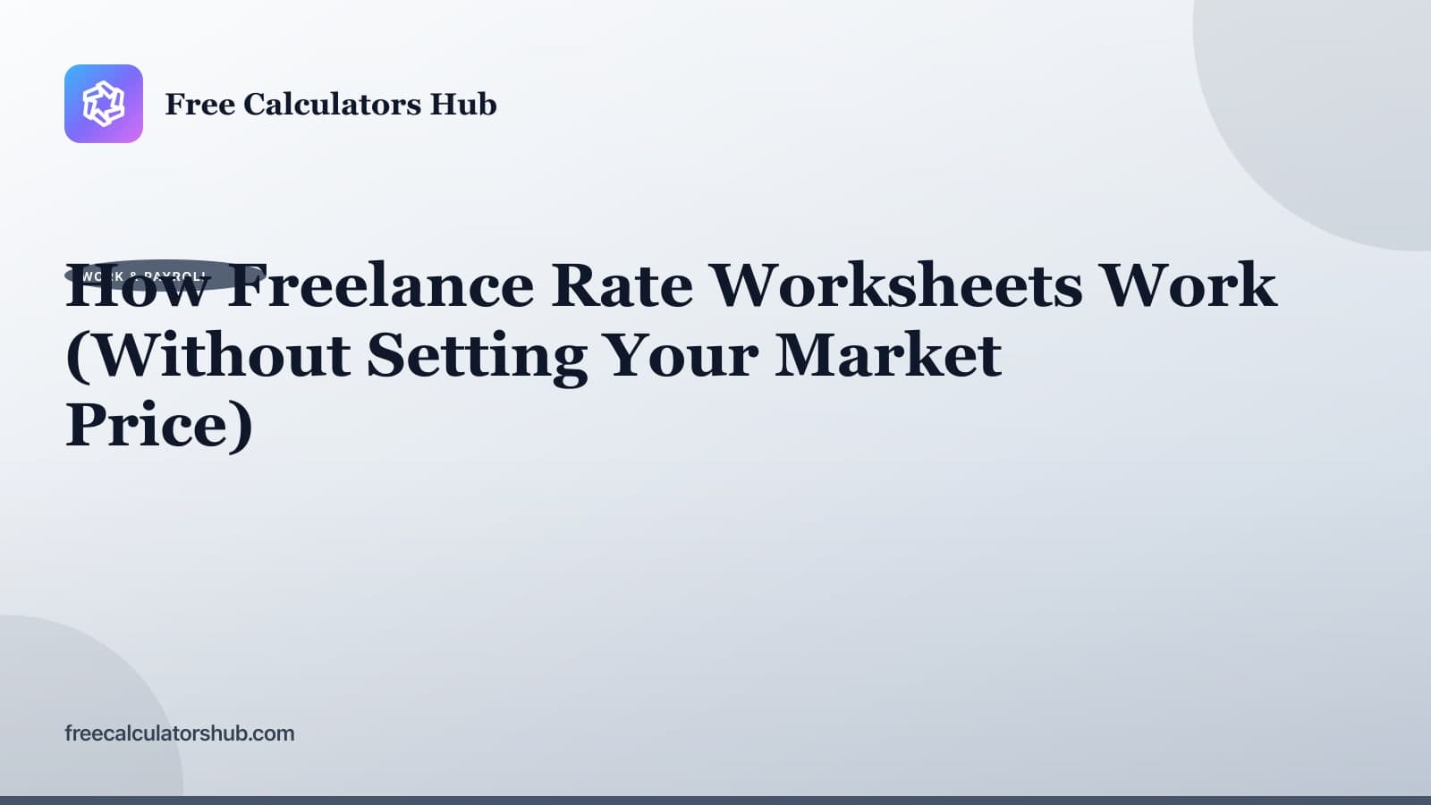How Freelance Rate Worksheets Work (Educational Guide)