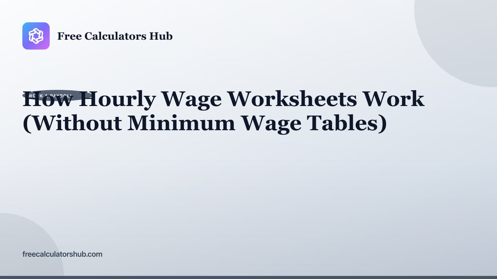 How Hourly Wage Worksheets Work (Educational Guide)