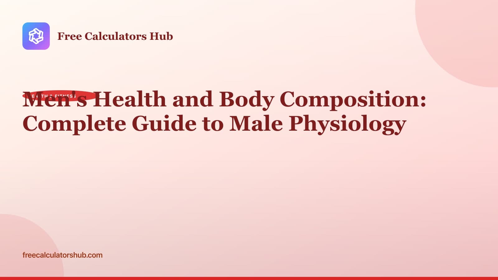 Men's Health and Body Composition: Complete Guide to Male Physiology