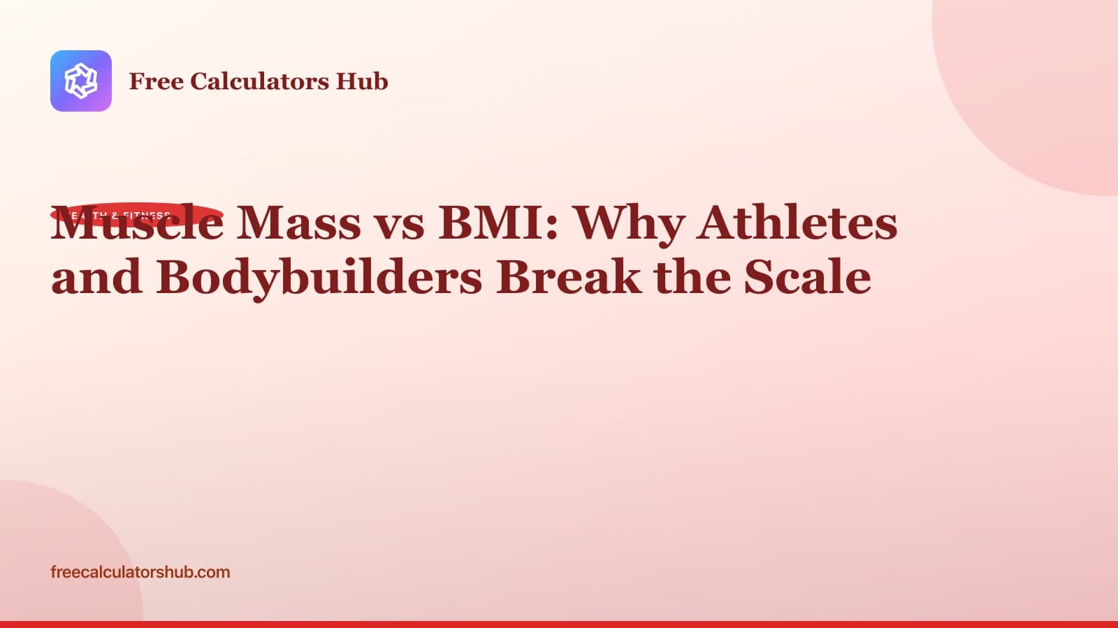 Muscle Mass vs BMI: Why Athletes and Bodybuilders Break the Scale