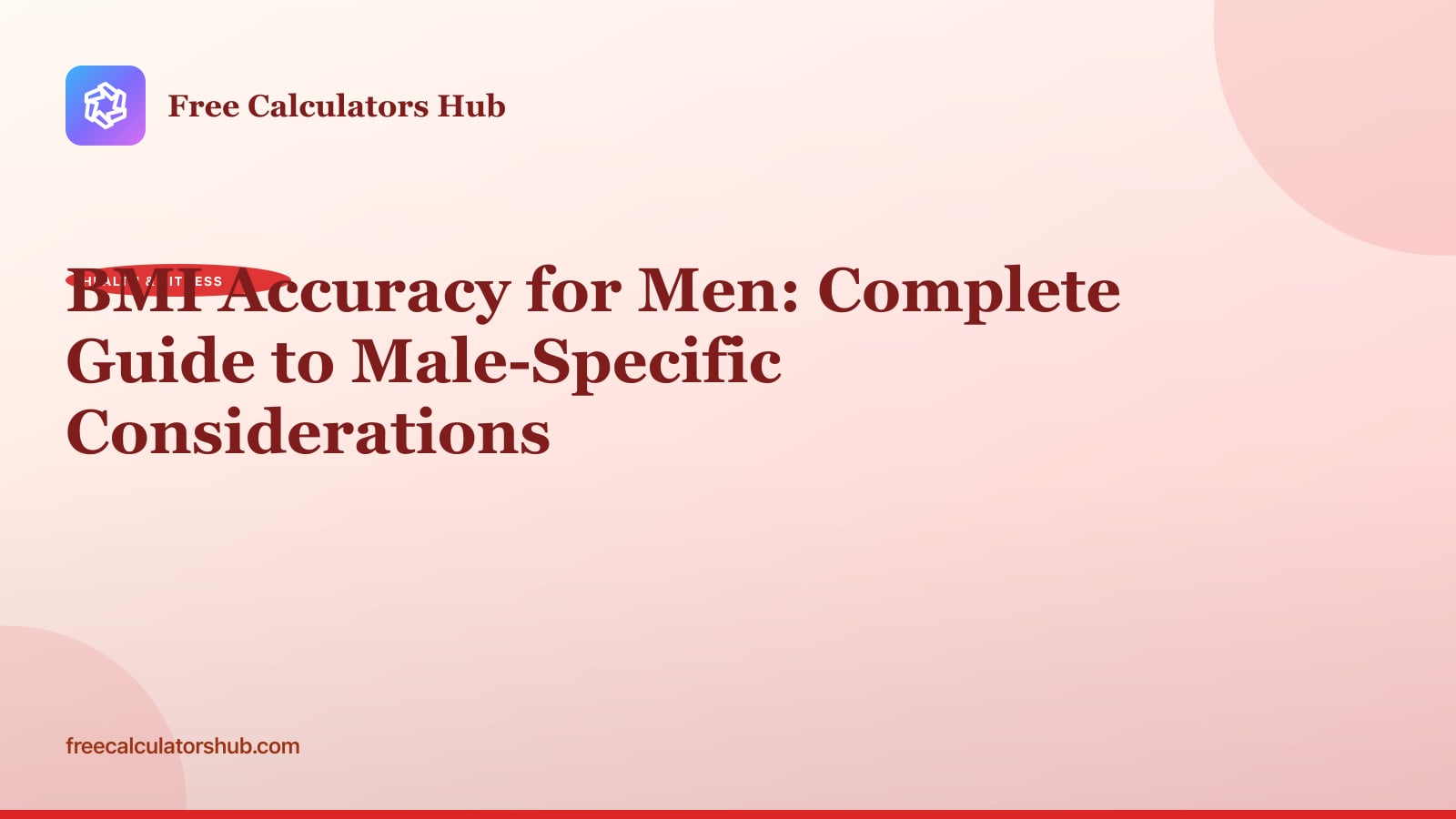 BMI Accuracy for Men: Complete Guide to Male-Specific Considerations