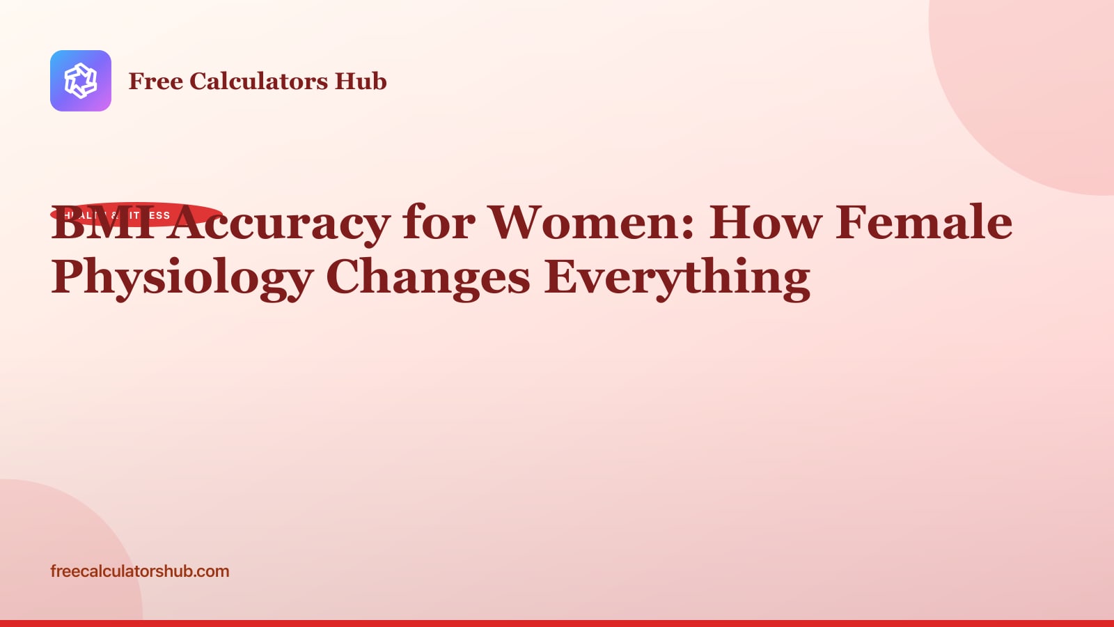 BMI Accuracy for Women: How Female Physiology Changes Everything
