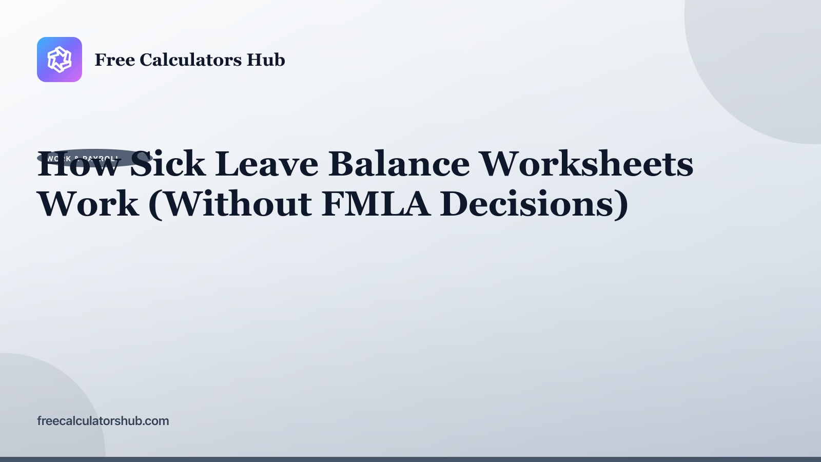 How Sick Leave Balance Worksheets Work (Without FMLA Decisions)