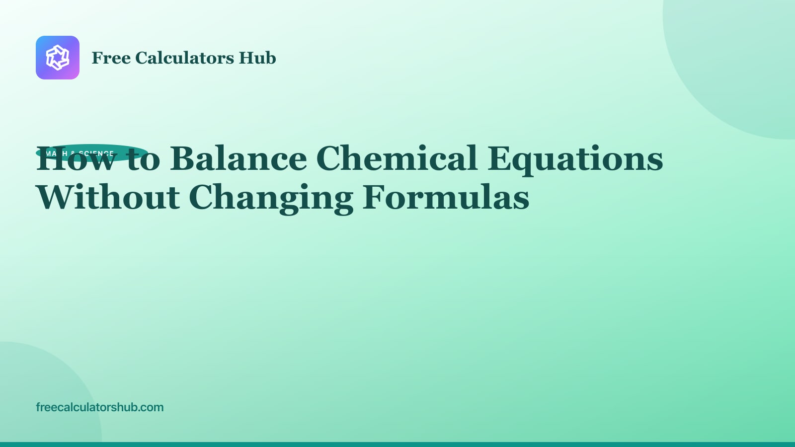 How to Balance Chemical Equations Without Changing Formulas