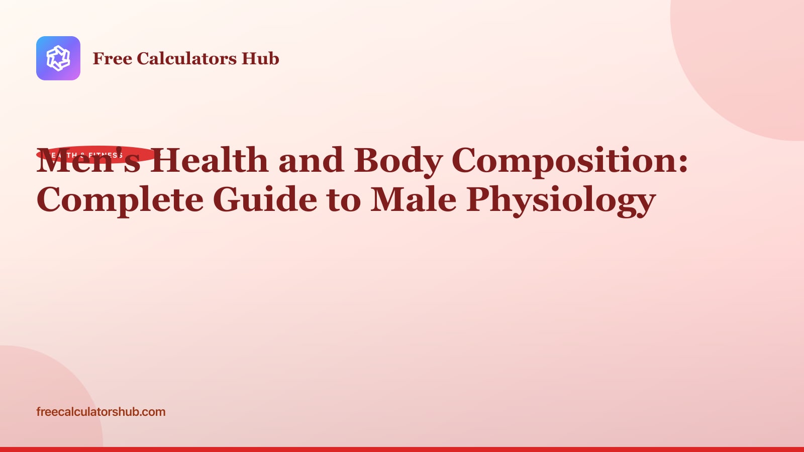 Men's Health and Body Composition: Complete Guide to Male Physiology